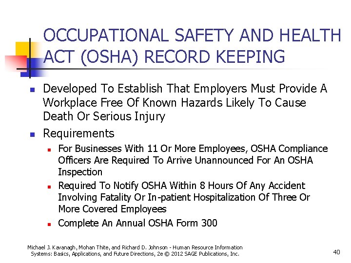 OCCUPATIONAL SAFETY AND HEALTH ACT (OSHA) RECORD KEEPING n n Developed To Establish That OCCUPATIONAL SAFETY AND HEALTH ACT (OSHA) RECORD KEEPING n n Developed To Establish That