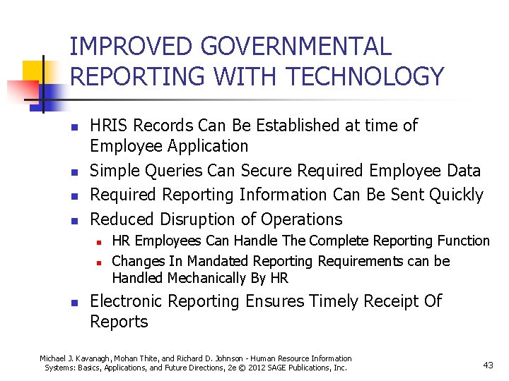 IMPROVED GOVERNMENTAL REPORTING WITH TECHNOLOGY n n HRIS Records Can Be Established at time IMPROVED GOVERNMENTAL REPORTING WITH TECHNOLOGY n n HRIS Records Can Be Established at time