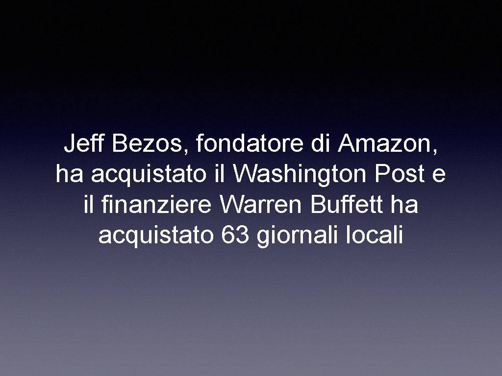 Jeff Bezos, fondatore di Amazon, ha acquistato il Washington Post e il finanziere Warren