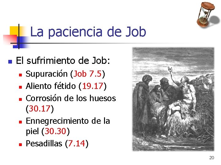 La paciencia de Job n El sufrimiento de Job: n n n Supuración (Job La paciencia de Job n El sufrimiento de Job: n n n Supuración (Job