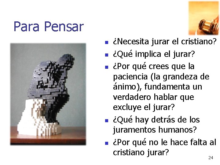 Para Pensar n n n ¿Necesita jurar el cristiano? ¿Qué implica el jurar? ¿Por Para Pensar n n n ¿Necesita jurar el cristiano? ¿Qué implica el jurar? ¿Por