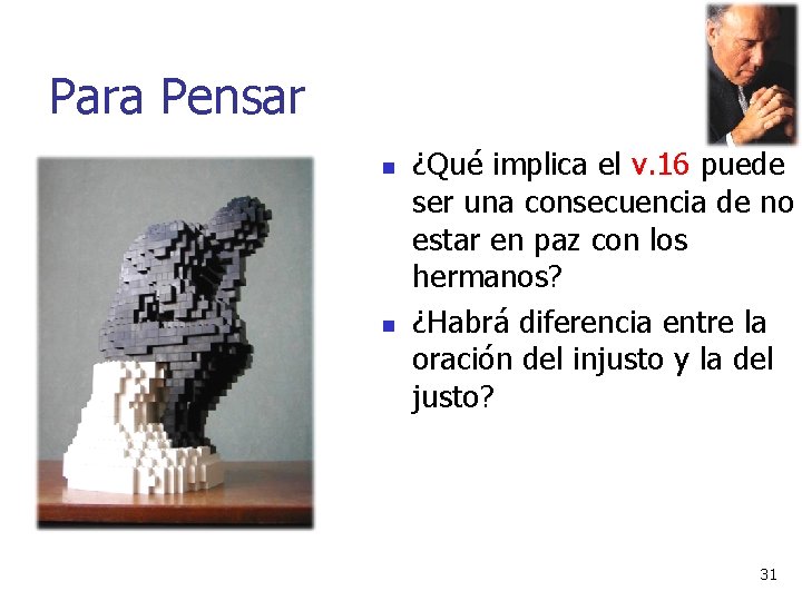 Para Pensar n n ¿Qué implica el v. 16 puede ser una consecuencia de Para Pensar n n ¿Qué implica el v. 16 puede ser una consecuencia de