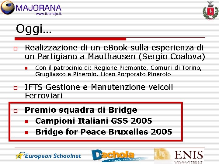 Oggi… o Realizzazione di un e. Book sulla esperienza di un Partigiano a Mauthausen