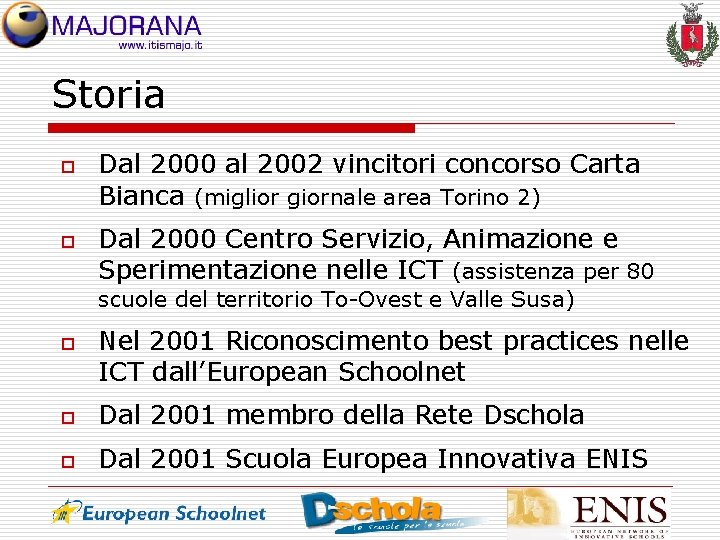 Storia o o Dal 2000 al 2002 vincitori concorso Carta Bianca (miglior giornale area