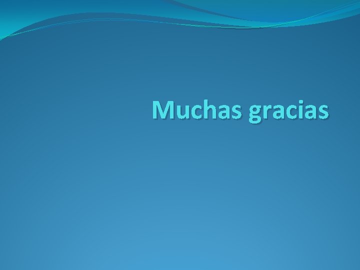 Muchas gracias 