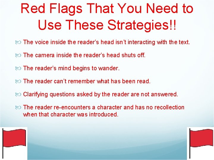 Red Flags That You Need to Use These Strategies!! The voice inside the reader’s