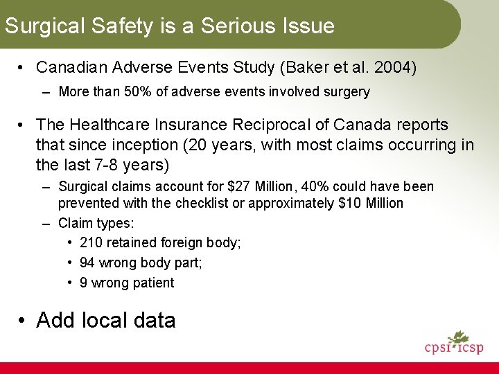 Surgical Safety is a Serious Issue • Canadian Adverse Events Study (Baker et al.