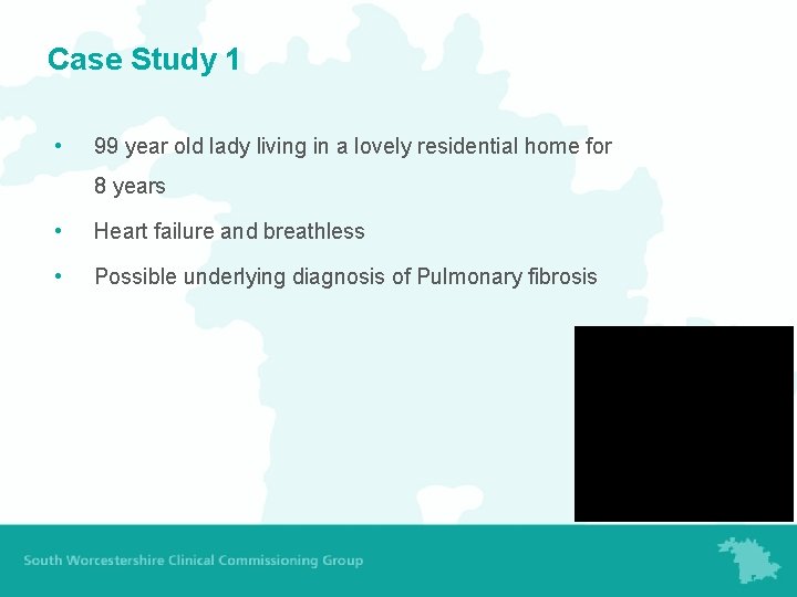 Case Study 1 • 99 year old lady living in a lovely residential home