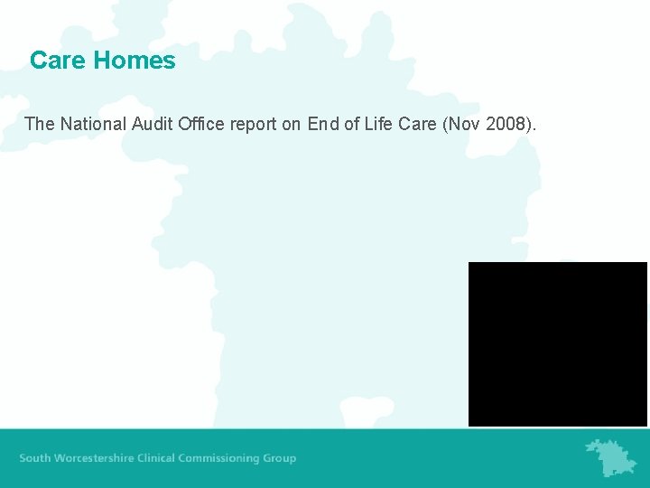 Care Homes The National Audit Office report on End of Life Care (Nov 2008).
