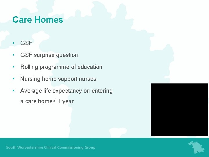 Care Homes • GSF surprise question • Rolling programme of education • Nursing home