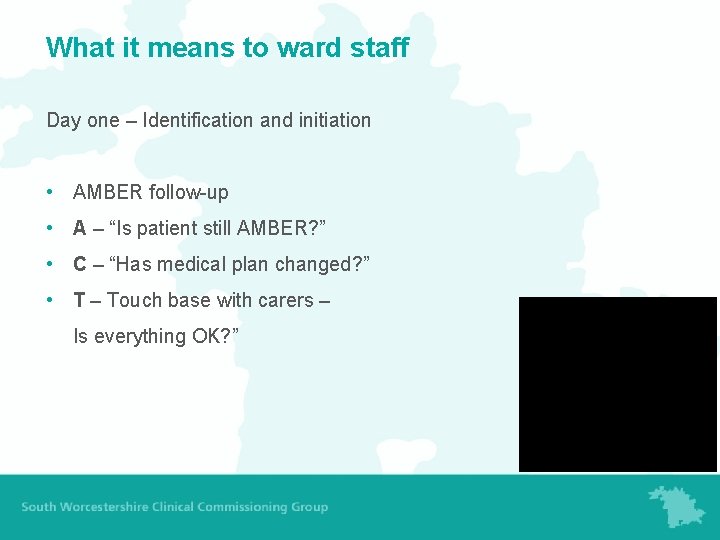 What it means to ward staff Day one – Identification and initiation • AMBER