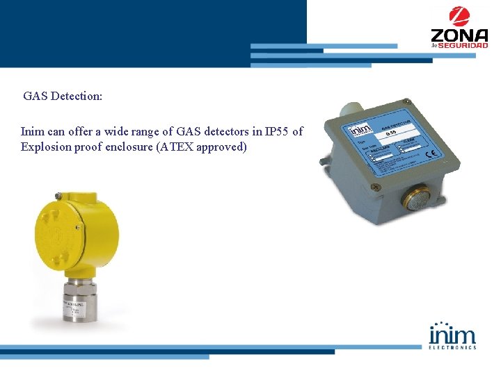 GAS Detection: Inim can offer a wide range of GAS detectors in IP 55