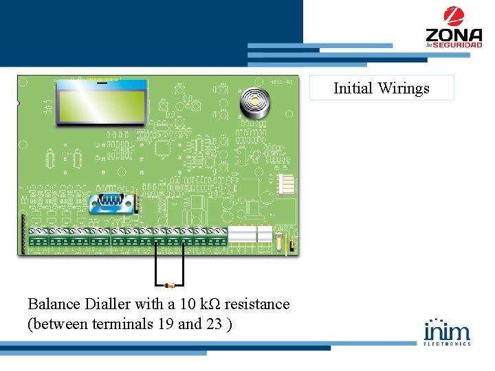 Initial Wirings Balance Dialler with a 10 kΩ resistance (between terminals 19 and 23