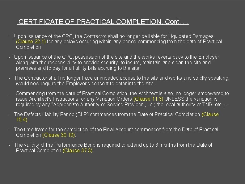 CERTIFICATE OF PRACTICAL COMPLETION, Cont. . . - Upon issuance of the CPC, the