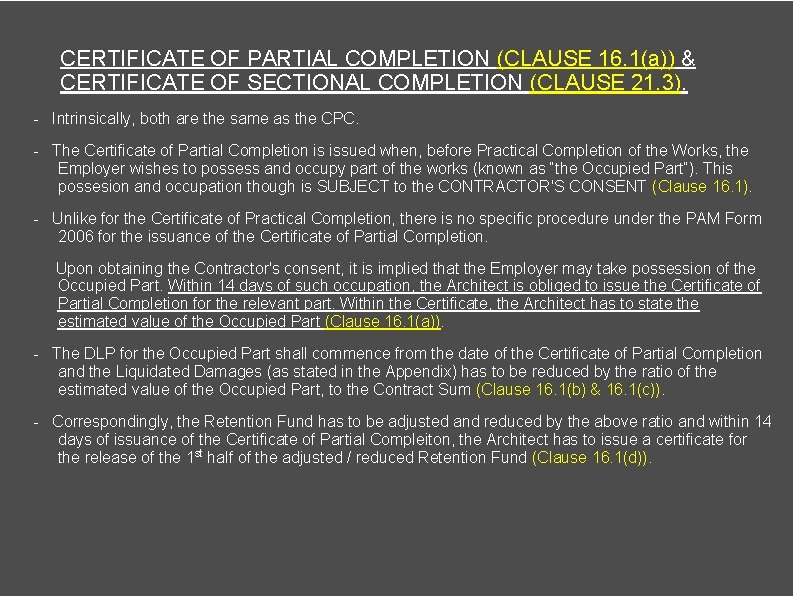 CERTIFICATE OF PARTIAL COMPLETION (CLAUSE 16. 1(a)) & CERTIFICATE OF SECTIONAL COMPLETION (CLAUSE 21.