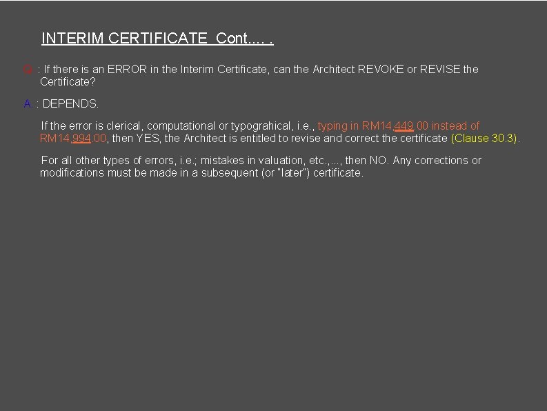 INTERIM CERTIFICATE Cont. . . Q. : If there is an ERROR in the