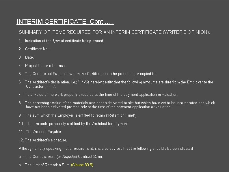 INTERIM CERTIFICATE Cont. . . SUMMARY OF ITEMS REQUIRED FOR AN INTERIM CERTIFICATE (WRITER'S