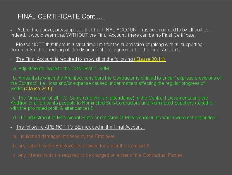 FINAL CERTIFICATE Cont. . . - ALL of the above, pre-supposes that the FINAL
