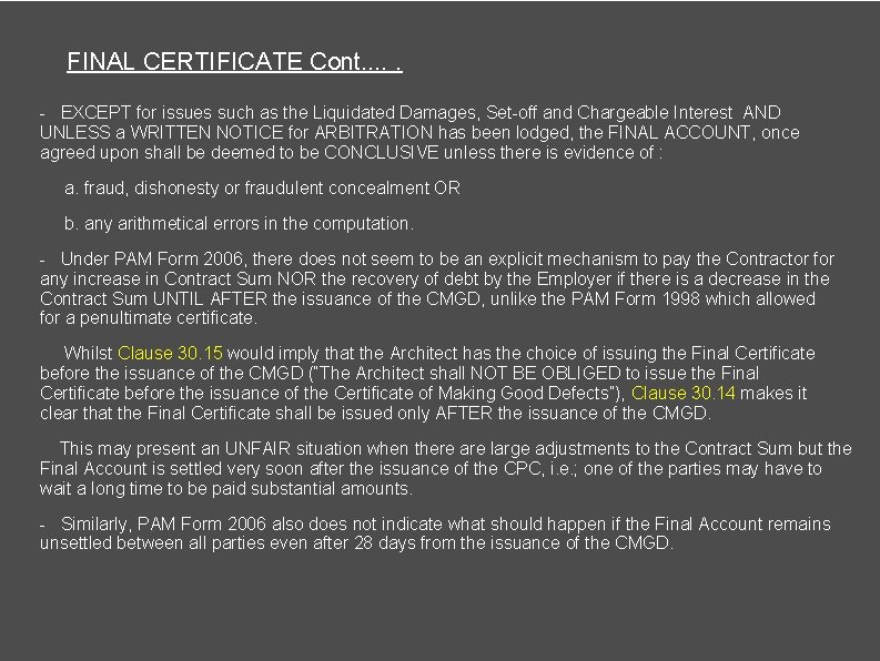 FINAL CERTIFICATE Cont. . . - EXCEPT for issues such as the Liquidated Damages,