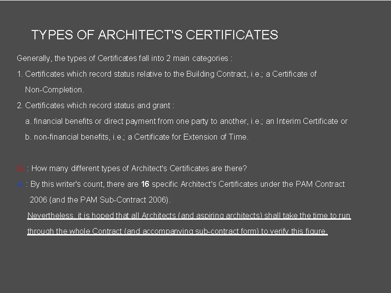 TYPES OF ARCHITECT'S CERTIFICATES Generally, the types of Certificates fall into 2 main categories