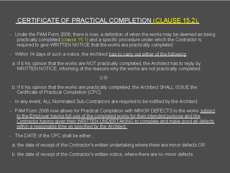 CERTIFICATE OF PRACTICAL COMPLETION (CLAUSE 15. 2). - Under the PAM Form 2006, there