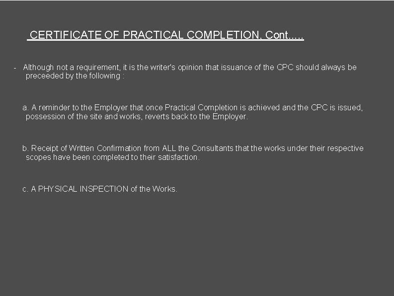 CERTIFICATE OF PRACTICAL COMPLETION, Cont. . . - Although not a requirement, it is