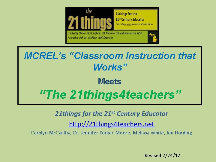 MCREL’s “Classroom Instruction that Works” Meets “The 21 things 4 teachers” 21 things for