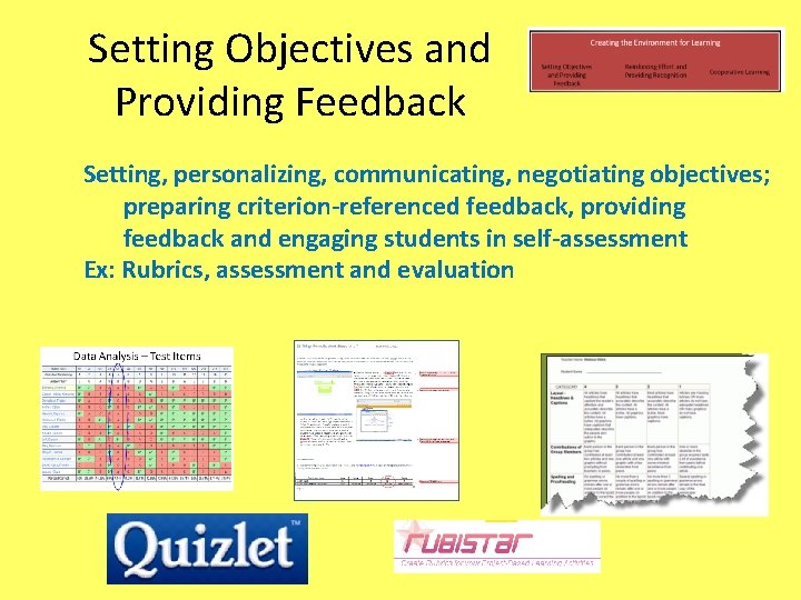 Setting Objectives and Providing Feedback Setting, personalizing, communicating, negotiating objectives; preparing criterion-referenced feedback, providing