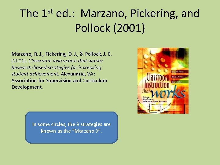 The 1 st ed. : Marzano, Pickering, and Pollock (2001) Marzano, R. J. ,