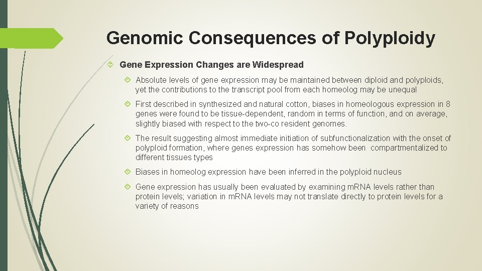 Genomic Consequences of Polyploidy Gene Expression Changes are Widespread Absolute levels of gene expression