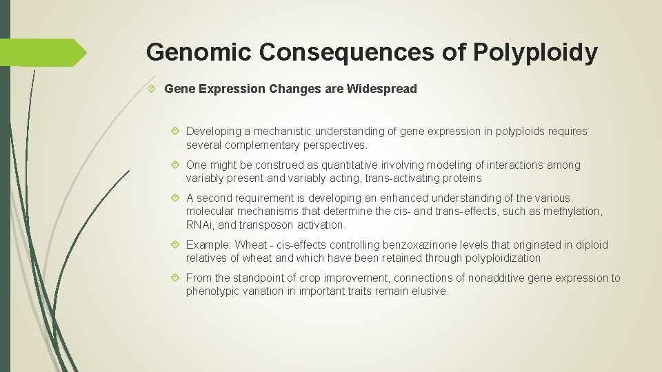 Genomic Consequences of Polyploidy Gene Expression Changes are Widespread Developing a mechanistic understanding of