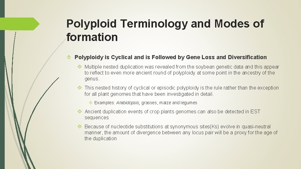 Polyploid Terminology and Modes of formation Polyploidy is Cyclical and is Followed by Gene