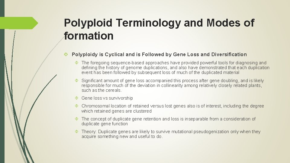Polyploid Terminology and Modes of formation Polyploidy is Cyclical and is Followed by Gene