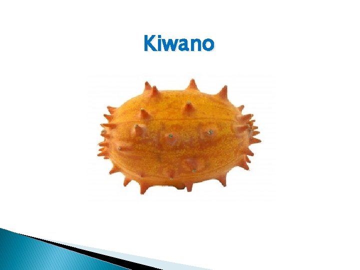 Kiwano 