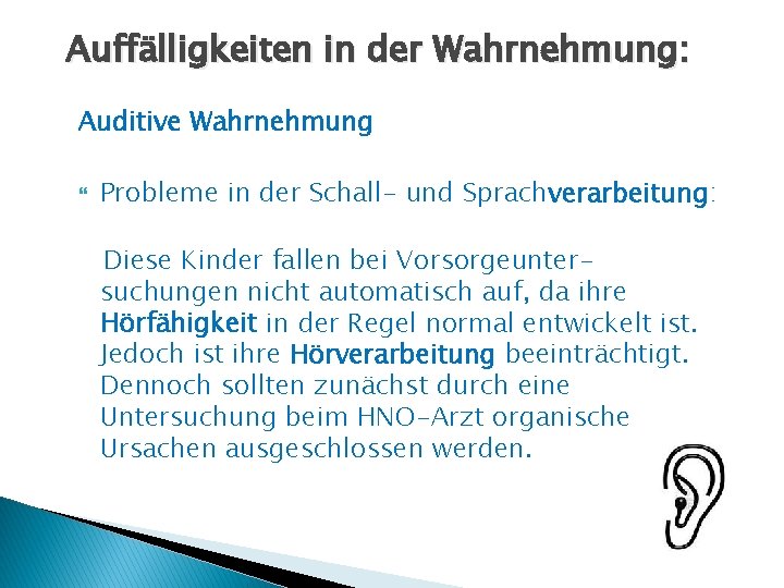 Auffälligkeiten in der Wahrnehmung: Auditive Wahrnehmung Probleme in der Schall- und Sprachverarbeitung: Diese Kinder