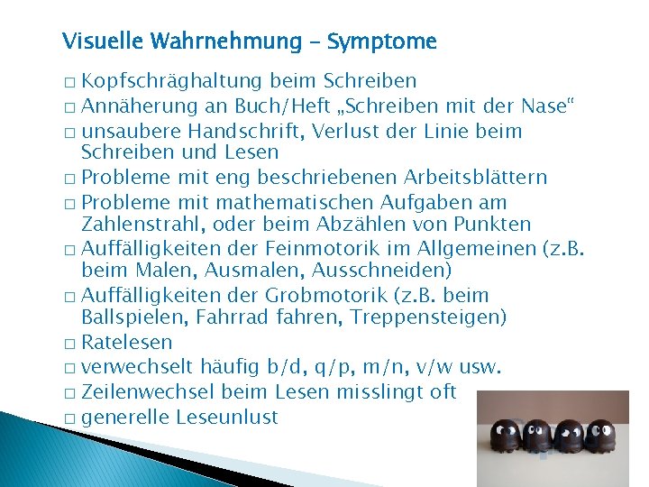 Visuelle Wahrnehmung – Symptome Kopfschräghaltung beim Schreiben � Annäherung an Buch/Heft „Schreiben mit der