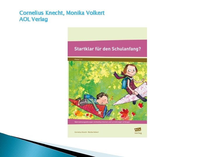 Cornelius Knecht, Monika Volkert AOL Verlag 