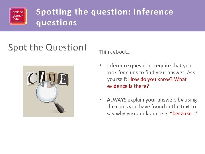 Spotting the question: inference questions Spot the Question! Think about… • Inference questions require