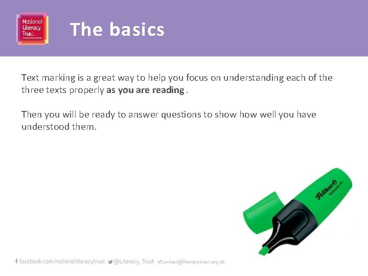 The basics Text marking is a great way to help you focus on understanding