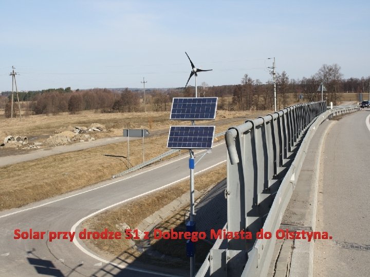 Solar przy drodze 51 z Dobrego Miasta do Olsztyna. 