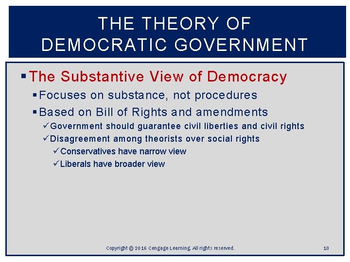 THE THEORY OF DEMOCRATIC GOVERNMENT § The Substantive View of Democracy § Focuses on THE THEORY OF DEMOCRATIC GOVERNMENT § The Substantive View of Democracy § Focuses on