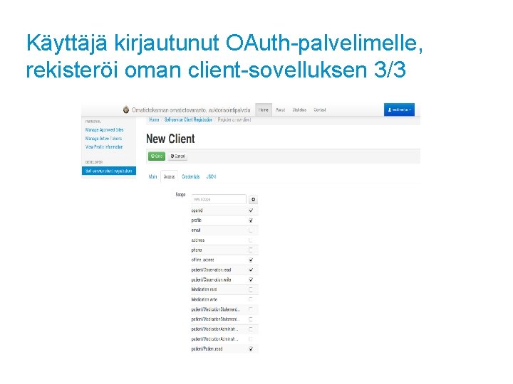 Käyttäjä kirjautunut OAuth-palvelimelle, rekisteröi oman client-sovelluksen 3/3 