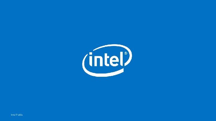 Intel Public Intel Public