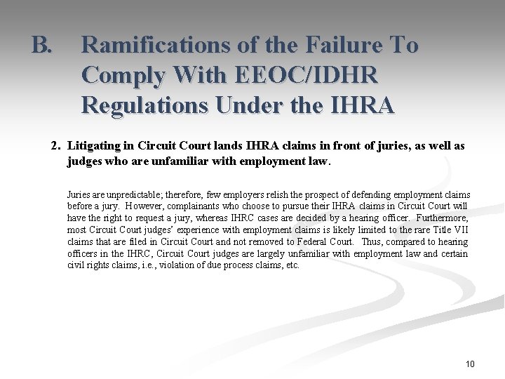 B. Ramifications of the Failure To Comply With EEOC/IDHR Regulations Under the IHRA 2.