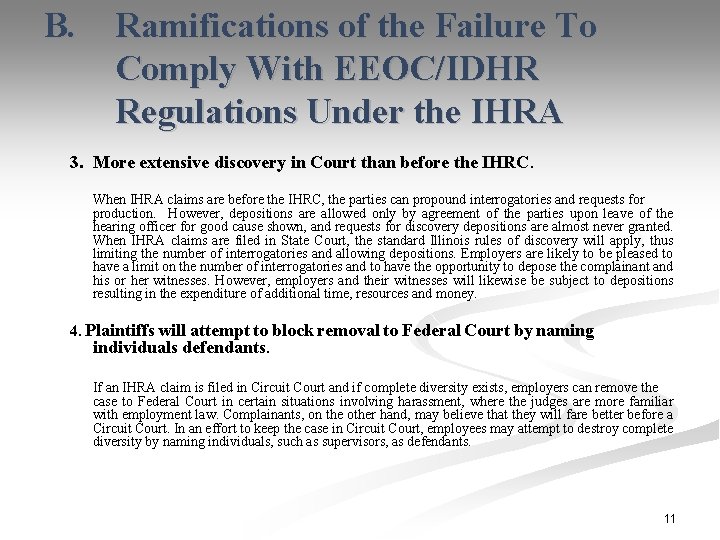 B. Ramifications of the Failure To Comply With EEOC/IDHR Regulations Under the IHRA 3.