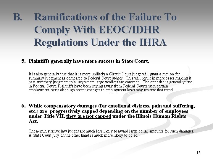 B. Ramifications of the Failure To Comply With EEOC/IDHR Regulations Under the IHRA 5.