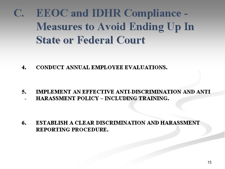 C. EEOC and IDHR Compliance Measures to Avoid Ending Up In State or Federal