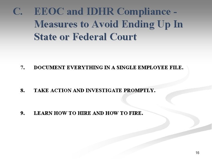 C. EEOC and IDHR Compliance Measures to Avoid Ending Up In State or Federal