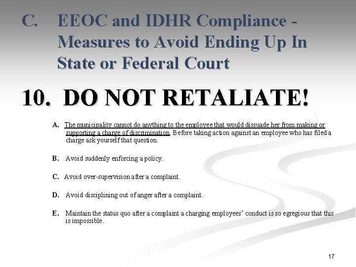 C. EEOC and IDHR Compliance Measures to Avoid Ending Up In State or Federal