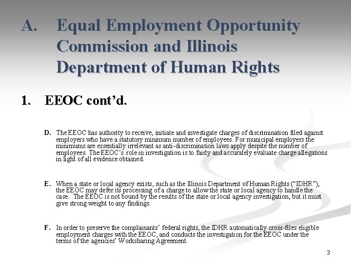 A. Equal Employment Opportunity Commission and Illinois Department of Human Rights 1. EEOC cont’d.